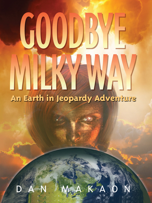 Title details for Goodbye Milky Way by Dan Makaon - Available